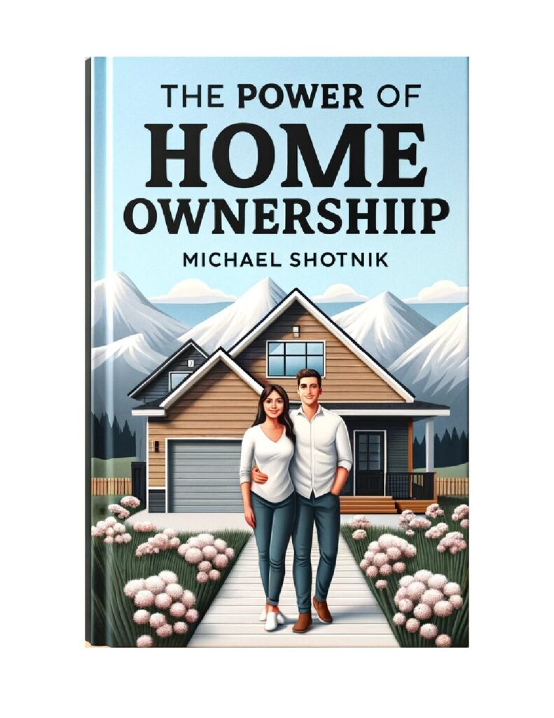 The Power of Home Ownership, the Milestone Homebuying E-Book by Michael Shotnik